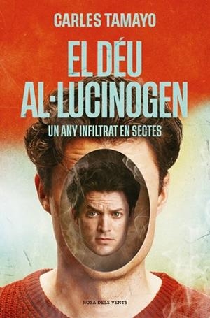 EL DÉU AL·LUCINOGEN | 9788410256859 | TAMAYO, CARLES | Llibres Parcir | Librería Parcir | Librería online de Manresa | Comprar libros en catalán y castellano online