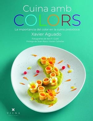 CUINA AMB COLORS | 9788419474919 | AGUADO, XAVIER | Llibres Parcir | Llibreria Parcir | Llibreria online de Manresa | Comprar llibres en català i castellà online