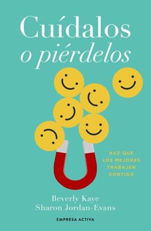 CUÍDALOS O PIÉRDELOS | 9788418308291 | KAYE, BEVERLY/JORDANS-EVANS, SHARON | Llibres Parcir | Llibreria Parcir | Llibreria online de Manresa | Comprar llibres en català i castellà online