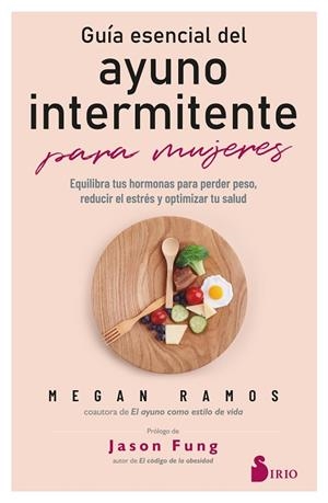 GUÍA ESENCIAL DEL AYUNO INTERMITENTE PARA MUJERES | 9788419685254 | RAMOS, MEGAN | Llibres Parcir | Librería Parcir | Librería online de Manresa | Comprar libros en catalán y castellano online