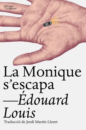 LA MONIQUE S‘ESCAPA | 9791387672430 | LOUIS, ÉDOUARD | Llibres Parcir | Llibreria Parcir | Llibreria online de Manresa | Comprar llibres en català i castellà online
