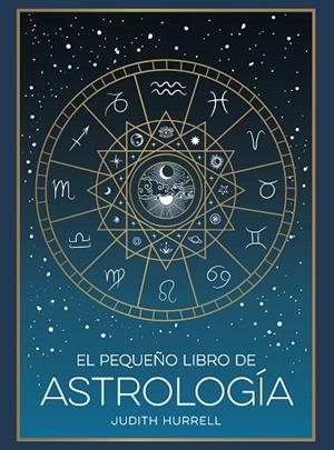 EL PEQUEÑO LIBRO DE ASTROLOGÍA | 9791388177002 | HURRELL, JUDITH | Llibres Parcir | Librería Parcir | Librería online de Manresa | Comprar libros en catalán y castellano online