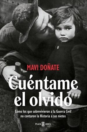 CUÉNTAME EL OLVIDO | 9788401037375 | DOÑATE, MAVI | Llibres Parcir | Llibreria Parcir | Llibreria online de Manresa | Comprar llibres en català i castellà online