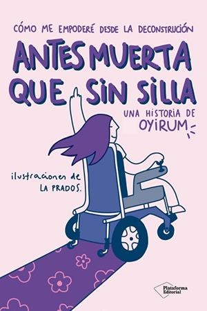 ANTES MUERTA QUE SIN SILLA | 9791387813772 | OYIRUM | Llibres Parcir | Llibreria Parcir | Llibreria online de Manresa | Comprar llibres en català i castellà online
