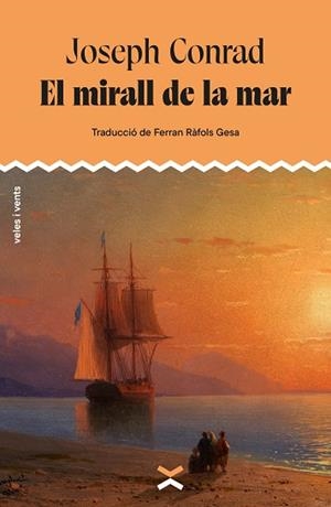 EL MIRALL DE LA MAR | 9788412992670 | CONRAD, JOSEPH | Llibres Parcir | Llibreria Parcir | Llibreria online de Manresa | Comprar llibres en català i castellà online