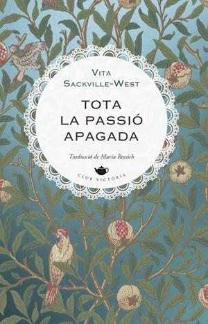 TOTA LA PASSIÓ APAGADA | 9791387961190 | SACKVILLE-WEST, VITA | Llibres Parcir | Llibreria Parcir | Llibreria online de Manresa | Comprar llibres en català i castellà online