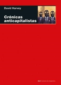 CRÓNICAS ANTICAPITALISTAS | 9788446053804 | , DAVID HARVEY | Llibres Parcir | Librería Parcir | Librería online de Manresa | Comprar libros en catalán y castellano online