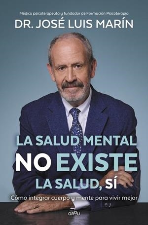 LA SALUD MENTAL NO EXISTE. LA SALUD, SÍ | 9791387598587 | MARÍN, DR. JOSÉ LUIS | Llibres Parcir | Llibreria Parcir | Llibreria online de Manresa | Comprar llibres en català i castellà online