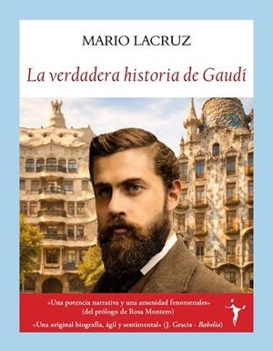 LA VERDADERA HISTORIA DE GAUDÍ | 9791399161328 | LACRUZ MUNTADAS, MARIO | Llibres Parcir | Librería Parcir | Librería online de Manresa | Comprar libros en catalán y castellano online
