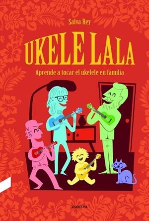 UKELELALA | 9788412130072 | REY NAGEL, SALVA | Llibres Parcir | Llibreria Parcir | Llibreria online de Manresa | Comprar llibres en català i castellà online