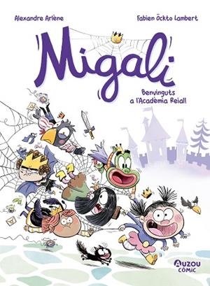 MIGALI 1. BENVINGUTS A L'ACADÈMIA REIAL | 9791039557023 | ARLÈNE, ALEXANDRE | Llibres Parcir | Librería Parcir | Librería online de Manresa | Comprar libros en catalán y castellano online
