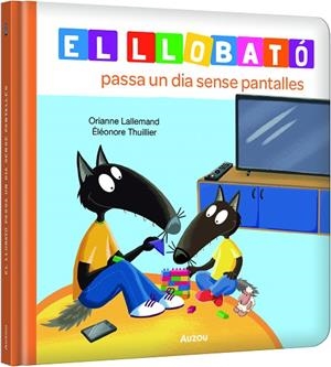 EL LLOBATÓ PASSA UN DIA SENSE PANTALLES | 9791039576222 | LALLEMAND, ORIANNE/THUILLIER, ÉLÉONORE | Llibres Parcir | Llibreria Parcir | Llibreria online de Manresa | Comprar llibres en català i castellà online