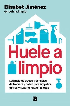 HUELE A LIMPIO | 9788466682671 | JIMÉNEZ (@HUELE.A.LIMPIO), ELISABET | Llibres Parcir | Llibreria Parcir | Llibreria online de Manresa | Comprar llibres en català i castellà online