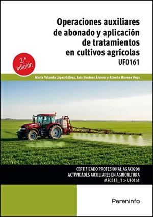 OPERACIONES AUXILIARES DE ABONADO Y APLICACIÓN DE TRATAMIENTOS EN CULTIVOS AGRÍC | 9788428374521 | LÓPEZ GÁLVEZ, MARÍA YOLANDA / JIMENEZ ALVAREZ, LUIS / , ALBERTO MORENO VEGA | Llibres Parcir | Llibreria Parcir | Llibreria online de Manresa | Comprar llibres en català i castellà online