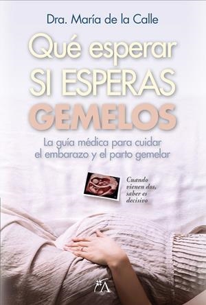 QUÉ ESPERAR SI ESPERAS GEMELOS | 9788410354661 | DRA. MARÍA DE LA CALLE | Llibres Parcir | Llibreria Parcir | Llibreria online de Manresa | Comprar llibres en català i castellà online