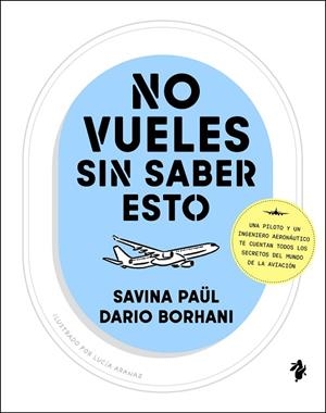 NO VUELES SIN SABER ESTO | 9791387936143 | PAÜL, SAVINA/BORHANI, DARIO | Llibres Parcir | Llibreria Parcir | Llibreria online de Manresa | Comprar llibres en català i castellà online