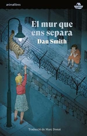 EL MUR QUE ENS SEPARA | 9788410302020 | , DAN SMITH | Llibres Parcir | Librería Parcir | Librería online de Manresa | Comprar libros en catalán y castellano online