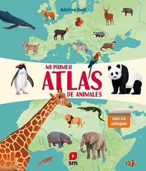 MI PRIMER ATLAS DE ANIMALES | 9788410550575 | RUEL, ADELINE | Llibres Parcir | Llibreria Parcir | Llibreria online de Manresa | Comprar llibres en català i castellà online