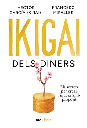 IKIGAI DELS DINERS | 9788411732024 | MIRALLES CONTIJOCH, FRANCESC/GARCÍA PUIGCERVER, HECTOR | Llibres Parcir | Llibreria Parcir | Llibreria online de Manresa | Comprar llibres en català i castellà online