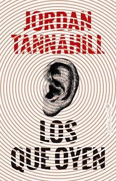 LOS QUE OYEN | 9791399039214 | TANNAHILL, JORDAN | Llibres Parcir | Llibreria Parcir | Llibreria online de Manresa | Comprar llibres en català i castellà online