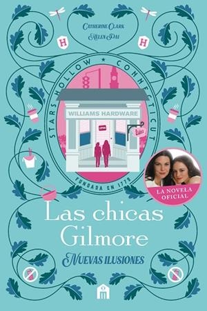 LAS CHICAS GILMORE. NUEVAS ILUSIONES | 9791259576842 | CLARK, CATHERINE/PAI, HELEN | Llibres Parcir | Librería Parcir | Librería online de Manresa | Comprar libros en catalán y castellano online