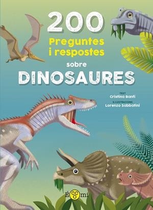200 PREGUNTES I RESPOSTES SOBRE DINOSAURES | 9788419262387 | BANFI, CRISTINA | Llibres Parcir | Llibreria Parcir | Llibreria online de Manresa | Comprar llibres en català i castellà online