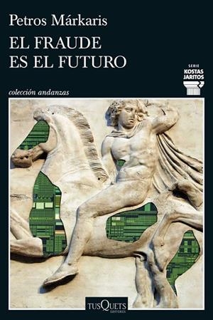 EL FRAUDE ES EL FUTURO (SERIE KOSTAS JARITOS 17) | 9788411077699 | MÁRKARIS, PETROS | Llibres Parcir | Llibreria Parcir | Llibreria online de Manresa | Comprar llibres en català i castellà online