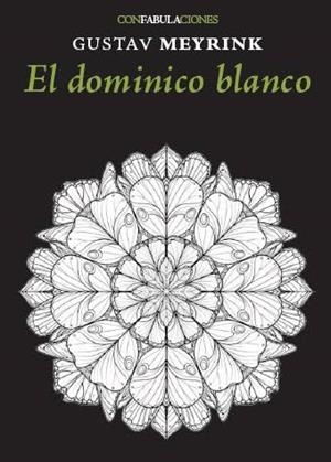 EL DOMINICO BLANCO | 9788417726928 | , GUSTAV MEYRINK | Llibres Parcir | Llibreria Parcir | Llibreria online de Manresa | Comprar llibres en català i castellà online