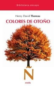 COLORES DE OTOÑO | 9788417726959 | THOREAU, HENRY DAVID | Llibres Parcir | Llibreria Parcir | Llibreria online de Manresa | Comprar llibres en català i castellà online