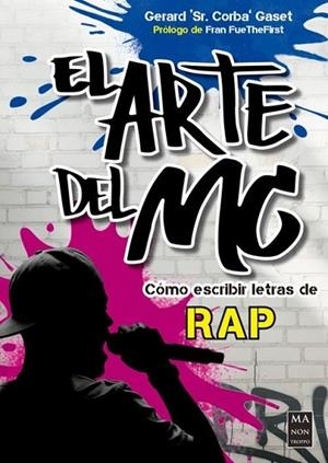 EL ARTE DEL MC | 9788410459281 | GASET CORBACHO, GERARD ‘SR. CORBA’ | Llibres Parcir | Llibreria Parcir | Llibreria online de Manresa | Comprar llibres en català i castellà online