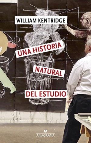 UNA HISTORIA NATURAL DEL ESTUDIO | 9788433949349 | KENTRIDGE, WILLIAM | Llibres Parcir | Llibreria Parcir | Llibreria online de Manresa | Comprar llibres en català i castellà online