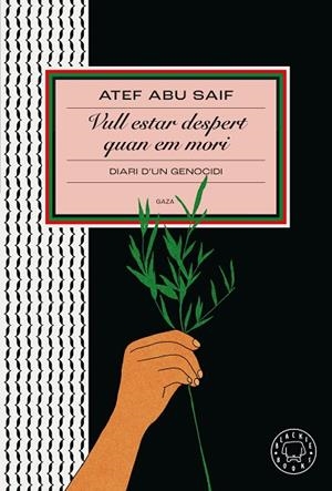 VULL ESTAR DESPERT QUAN EM MORI | 9791387748319 | ABU SAIF, ATEF | Llibres Parcir | Llibreria Parcir | Llibreria online de Manresa | Comprar llibres en català i castellà online