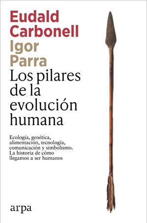 LOS PILARES DE LA EVOLUCIÓN HUMANA | 9791387833541 | CARBONELL, EUDALD/PARRA, IGOR | Llibres Parcir | Llibreria Parcir | Llibreria online de Manresa | Comprar llibres en català i castellà online