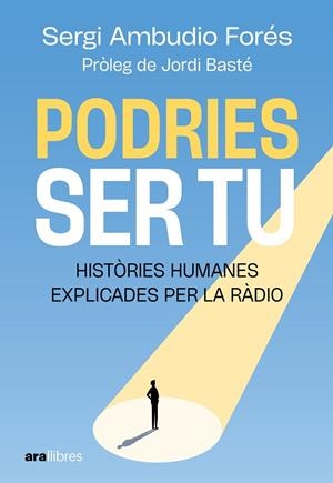 PODRIES SER TU | 9788411732055 | AMBUDIO FORÉS, SERGI | Llibres Parcir | Llibreria Parcir | Llibreria online de Manresa | Comprar llibres en català i castellà online