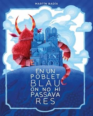 EN UN POBLET BLAU ON NO HI PASSAVA RES | 9788426433664 | BADIA, MARTÍN | Llibres Parcir | Llibreria Parcir | Llibreria online de Manresa | Comprar llibres en català i castellà online