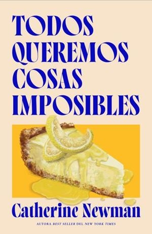 TODOS QUEREMOS COSAS IMPOSIBLES | 9791387595517 | NEWMAN, CATHERINE | Llibres Parcir | Librería Parcir | Librería online de Manresa | Comprar libros en catalán y castellano online