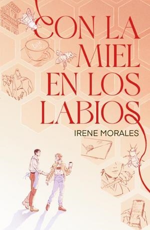 CON LA MIEL EN LOS LABIOS | 9788410085992 | MORALES, IRENE | Llibres Parcir | Librería Parcir | Librería online de Manresa | Comprar libros en catalán y castellano online