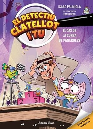DETECTIU CLATELLOT I TU 4. EL CAS DE LA CURSA DE PANEROLES | 9791387782610 | , ISAAC PALMIOLA / FUEGO, FRAN | Llibres Parcir | Llibreria Parcir | Llibreria online de Manresa | Comprar llibres en català i castellà online