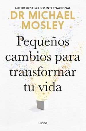 PEQUEÑOS CAMBIOS PARA TRANSFORMAR TU VIDA | 9791387662332 | MOSLEY, MICHAEL | Llibres Parcir | Llibreria Parcir | Llibreria online de Manresa | Comprar llibres en català i castellà online