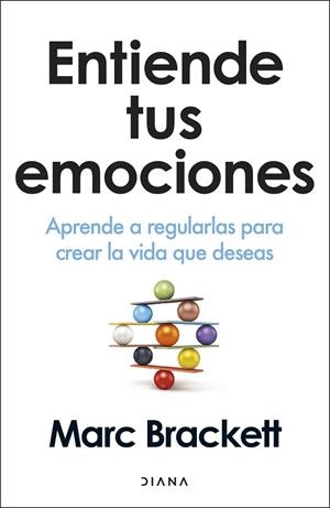 ENTIENDE TUS EMOCIONES | 9788411193290 | BRACKETT, MARC | Llibres Parcir | Llibreria Parcir | Llibreria online de Manresa | Comprar llibres en català i castellà online
