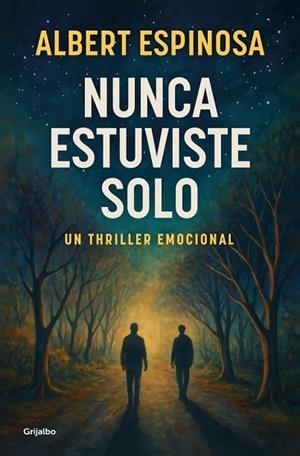 NUNCA ESTUVISTE SOLO | 9788425368745 | ESPINOSA, ALBERT | Llibres Parcir | Llibreria Parcir | Llibreria online de Manresa | Comprar llibres en català i castellà online