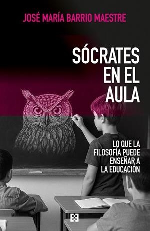 SÓCRATES EN EL AULA | 9788413392592 | BARRIO MAESTRE, JOSÉ MARÍA | Llibres Parcir | Librería Parcir | Librería online de Manresa | Comprar libros en catalán y castellano online