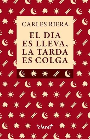 EL DIA ES LLEVA, LA TARDA ES COLGA | 9788491366447 | RIERA FONTS, CARLES | Llibres Parcir | Llibreria Parcir | Llibreria online de Manresa | Comprar llibres en català i castellà online