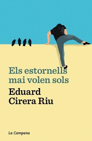 ELS ESTORNELLS MAI VOLEN SOLS | 9788419245687 | CIRERA RIU, EDUARD | Llibres Parcir | Llibreria Parcir | Llibreria online de Manresa | Comprar llibres en català i castellà online