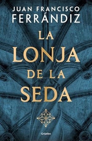 LA LONJA DE LA SEDA | 9788425371684 | FERRÁNDIZ, JUAN FRANCISCO | Llibres Parcir | Llibreria Parcir | Llibreria online de Manresa | Comprar llibres en català i castellà online