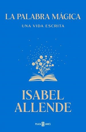 LA PALABRA MÁGICA | 9788401039447 | ALLENDE, ISABEL | Llibres Parcir | Llibreria Parcir | Llibreria online de Manresa | Comprar llibres en català i castellà online