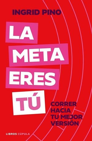 LA META ERES TÚ | 9788448045920 | PINO, INGRID | Llibres Parcir | Llibreria Parcir | Llibreria online de Manresa | Comprar llibres en català i castellà online