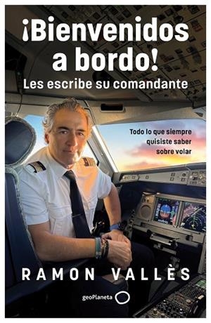 ¡BIENVENIDOS A BORDO! LES ESCRIBE SU COMANDANTE | 9788408314530 | VALLÈS, RAMON | Llibres Parcir | Llibreria Parcir | Llibreria online de Manresa | Comprar llibres en català i castellà online