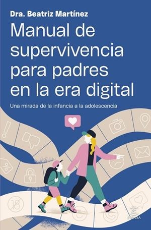 MANUAL DE SUPERVIVENCIA PARA PADRES EN LA ERA DIGITAL | 9788467080551 | MARTÍNEZ, BEATRIZ | Llibres Parcir | Llibreria Parcir | Llibreria online de Manresa | Comprar llibres en català i castellà online