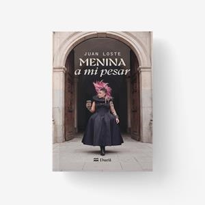 MENINA A MI PESAR | 9788410075726 | LOSTE, JUAN | Llibres Parcir | Llibreria Parcir | Llibreria online de Manresa | Comprar llibres en català i castellà online